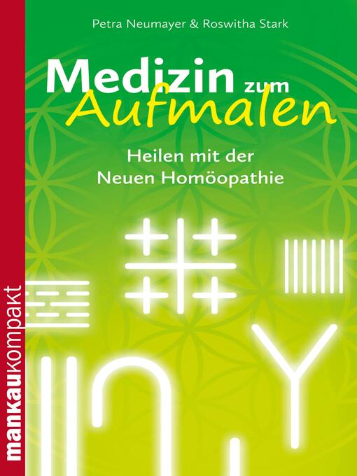 Title details for Medizin zum Aufmalen. Heilen mit der Neuen Homöopathie by Petra Neumayer - Wait list